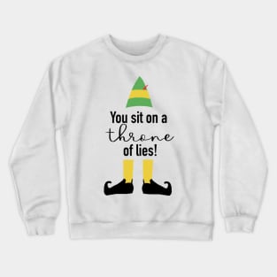 Elf quote sticker you sit on a throne of lies Crewneck Sweatshirt